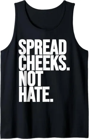 Spread Cheeks Not Hate Funny Gym Fitness and Workout Tank Top